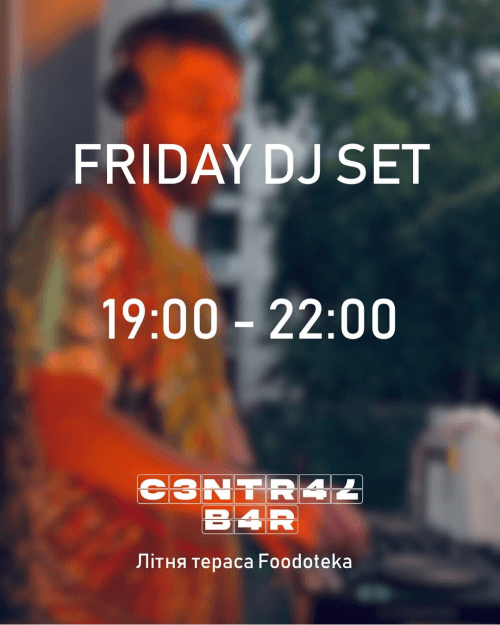 Friday DJ Set by Central Bar